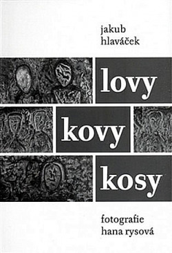 Lovy, kovy, kosy