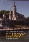 Lurdy - Pramen milosti