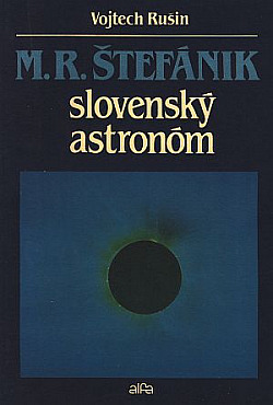 M. R. Štefánik - slovenský astronóm