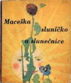 Maceška, sluníčko a slunečnice