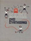 Majka cvičí čtvrthodinku