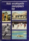 Malá encyklopedie olympijských her