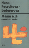 Máma a já : (terezínský deník)