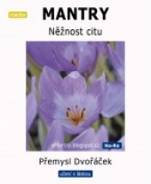 MANTRY: Něžnost citu
