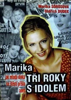 Marika tři roky s idolem