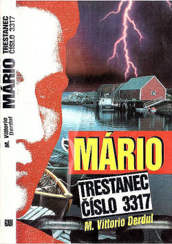 Mário, trestanec číslo 3317
