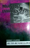 Marnivost umírá jen stěží