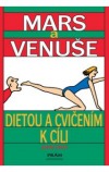 Mars a Venuše dietou a cvičením k cíli