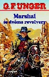 Marshal se dvěma revolvery