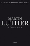 Martin Luther - Výbor z díla