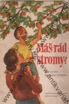Máš rád stromy?