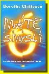 Máte šestý smysl?