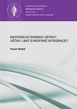 Materiální ohnisko ústavy: věčný limit evropské integrace?