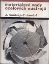 Materiálové vady ocelových nástrojů