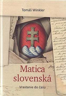 Matica slovenská: Vrastanie do času