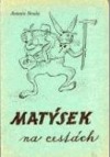 Matýsek na cestách