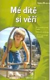 Mé dítě si věří
