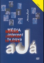 Média, internet, TV Nova a já