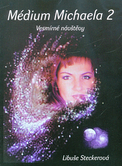 Médium Michaela 2: Vesmírné návštěvy