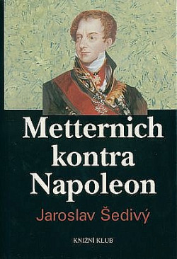 Metternich kontra Napoleon
