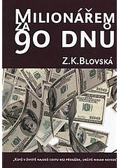 Milionářem za 90 dnů