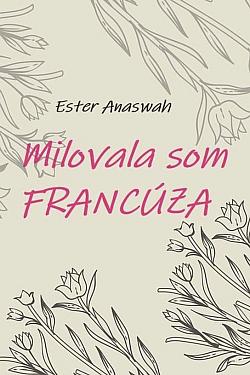 Milovala som Francúza