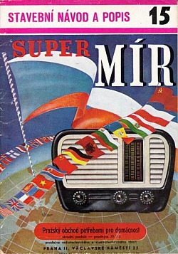 Mír Super, 4+1 elektronkový superhet