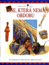 Mise, která nemá obdobu