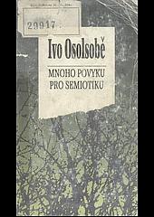Mnoho povyku pro sémiotiku