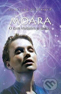 Moara - O čom všetkom je láska...