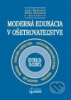 Moderná edukácia v ošetrovateľstve