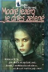 Modré jezero je dnes zelené