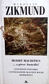 Modrý Mauritius... a přece Austrálie!