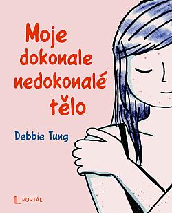 Moje dokonale nedokonalé tělo