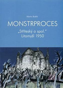 Monstrproces ´Stříteský a spol.´ Litomyšl 1950