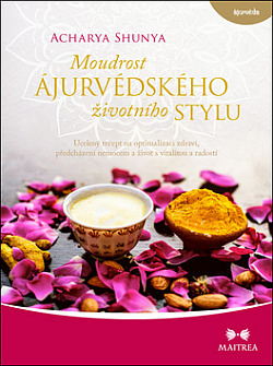 Moudrost ájurvédského životního stylu