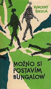 Možno si postavím bungalow