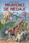 Mravenci se nedají