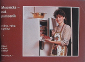 Mraznička - náš pomocník: mäso, ryby, hydina