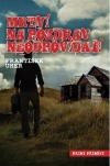 Mrtví na pozdrav neodpovídají