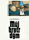 Můj bratr dým