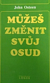Můžeš změnit svůj osud