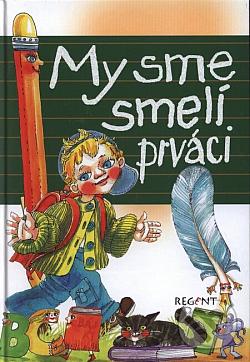 My sme smelí prváci