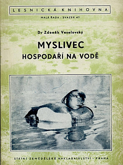 Myslivec hospodaří na vodě