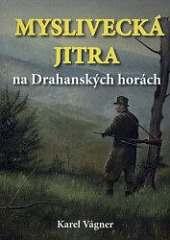 Myslivecká jitra na Drahanských horách