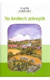 Na hrobech zelených