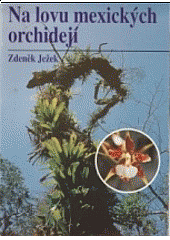 Na lovu mexických orchidejí