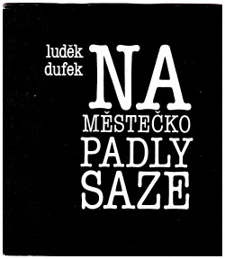 Na městečko padly saze