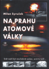 Na prahu atomové války