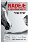 Naděje v hedvábné hřívě
